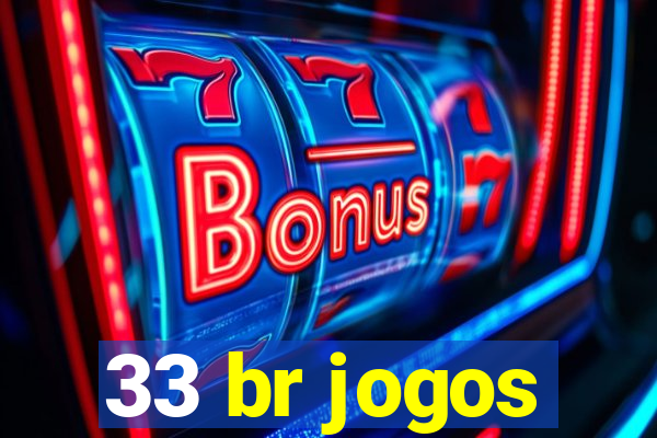 33 br jogos